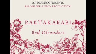 RAKTAKARABI Red Oleanders  Audio Play  LSR Dramatics Society [upl. by Aikemaj991]