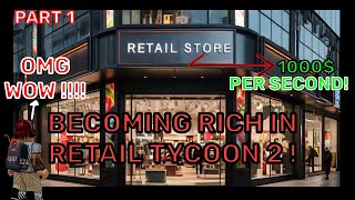 HOW TO GET RICH IN quotRETAIL TYCOON 2quot In Roblox [upl. by Blumenfeld]