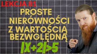 Proste nierówności z wartością bezwzględną LEKCJE Z FSOREM 81 [upl. by Nobie222]