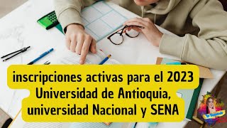 ✅INSCRIPCIONES Activas PARA EL 2023 Universidad de Antioquia Universidad Nacional y SENA👉 [upl. by Janie]