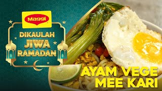 Ayam Vege Mi MAGGI Kari bersama Chef Naem [upl. by Soll315]