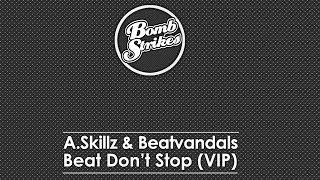 ASkillz amp Beatvandals  Beat Dont Stop VIP [upl. by Hoffarth]