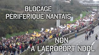 Blocage du périphérique nantais  NON à laéroport de NDDL [upl. by Reace]