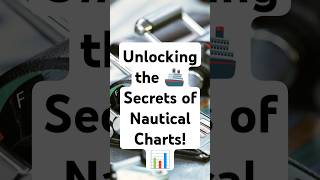 Unlocking the Secrets of Nautical Charts 🌊⛵🚢 📊 [upl. by Eilsew]