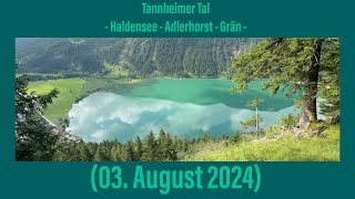 Tannheimer Tal Haldensee  Adlerhorst  Grän 03 August 2024 [upl. by Neelyam]