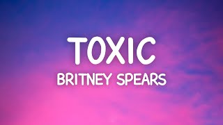 Britney Spears  Toxic Lyrics [upl. by Anawahs211]