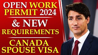 New Requirements For Canada Spouse Visa  Canada Open Work Permit  Canada Study Visa Updates 2024 [upl. by Craddock6]