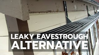 Leaky Eavestrough Alternative [upl. by Radack]