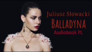 Juliusz Słowacki „Balladyna” cały audiobook 🍇🗡️ [upl. by Feltie]