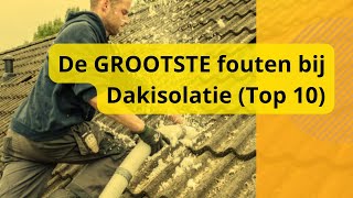 De GROOTSTE fouten bij Dakisolatie TOP 10 [upl. by Eberta]