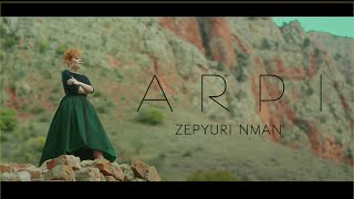 ARPI  Zepyuri Nman  Զեփյուռի նման [upl. by Aihsotan]