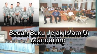 BEDAH BUKU JEJAK ISLAM DI MANDAILINGamp BIOGRAFI ULAMA DIBUMI GORDANG SAMBILAN [upl. by Kussell]