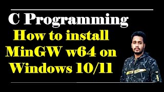 How to install MinGW w64 on Windows 1011  MinGW GNU Compiler  C amp C Programming [upl. by Kiri]