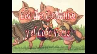 Los Tres Cochinitos y El Lobo Feroz [upl. by Notlrahc]