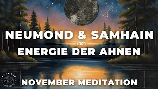 Transformiere Verborgenes amp Empfange Die Kraft Der Ahnen 💫 November Neumond amp Samhain  Meditation [upl. by Trevorr]