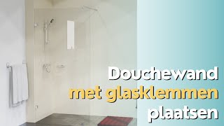 Glazen douchewand met glasklemmen plaatsen [upl. by Nilde]