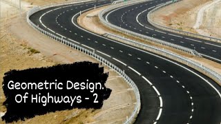 Highway Engineering  Geometric Design part 2 [upl. by Burck248]