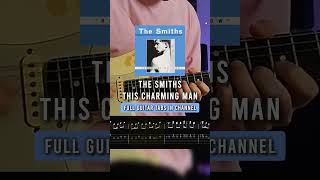 The SmithsThis charming man Guitar tabstutoriallesson [upl. by Andrien693]