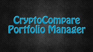 How to Manage Your Crypto Portfolio with CryptoCompare [upl. by Arraes840]