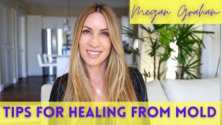 Tips For Healing From Mold  Megan Graham [upl. by Albion104]