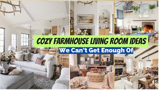 43 Cozy Farmhouse Living Room Ideas We Can’t Get Enough Of [upl. by Flossi]