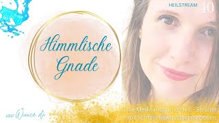 Himmlische Gnade  LIVE Heilstrom Meditation mit WiVViCA  frei nach Bruno Gröning [upl. by Gabie]