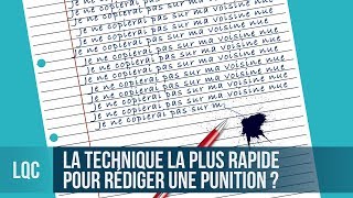 LQC  Quelle est la technique la plus rapide pour rédiger une punition [upl. by Mayyahk]