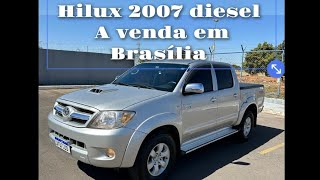 Hilux 2007 4x2 manual diesel a venda em Brasília df feirao [upl. by Emmett]