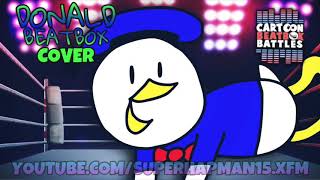 Donald Beatbox Cover  Patrick 2  Cartoon Beatbox Battles [upl. by Ordnael]