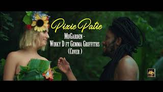 MuGarden  Winky D ft Gemma Griffiths Cover by Pixie Patie [upl. by Miof Mela]