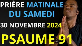 Prière du Mardi 26 Novembre 2024  Psaume 91 du matin prière catholique [upl. by Dnaltiac540]