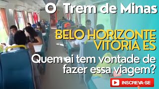 Conheça o TREM VITÓRIA MINAS trajeto Belo Horizonte a Cariaciaca na Grande Vitória INSCREVASE [upl. by Ademla883]