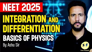 Integration and Differentiation in Physics One Shot  NEET 2025  Ashu sir science and fun [upl. by Yeslaehc905]