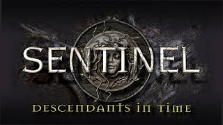 Sentinel Descendants In Time [upl. by Odoric768]