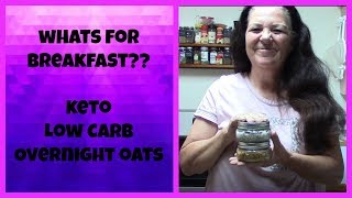 Whats For Breakfast  Keto Overnight Noatmeal 3 Ways [upl. by Pascasia]