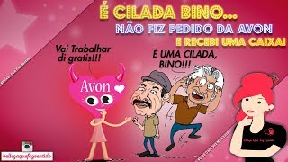 É Cilada BinoNão fiz pedido da Avon e Recebi uma caixa [upl. by Rosanne943]