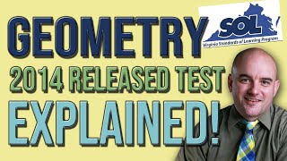 2014 Geometry SOL Virginia Released Test Answers Explained [upl. by Cilka549]