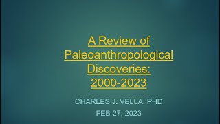 A Review of Paleoanthropological Discoveries 2000 to 2023 Charles J Vella PhD 2023 [upl. by Ries]