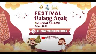 HARI KE 1 FESTIVAL DALANG ANAK NASIONAL KE17 TAHUN 2024  LESTARI BUDAYAKU  WAYANG NUSANTARA [upl. by Willard]