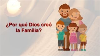 1 ¿Por qué creó Dios la Familia  ESTUDIO BÍBLICOLA FAMILIA [upl. by Volpe]