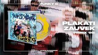 Funky G  Plakati zauvek Remix ‘98 Official Audio [upl. by Noruq450]