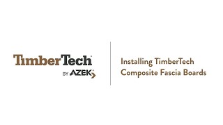 TimberTech Composite Decking Fascia Installation Instructions [upl. by Nhaj]