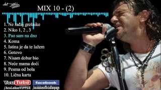 Aca Lukas  MIX 10  2 [upl. by Clarisa]