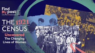 The Changing Lives of Women  The 1921 Census Uncovered Episode 2  Findmypast [upl. by Nalid]