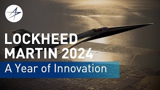 Lockheed Martin 2024 A Year of Innovation [upl. by Tsnre]