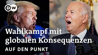 Trump gegen Biden Harte Zeiten für den Rest der Welt  Auf den Punkt [upl. by Symons]