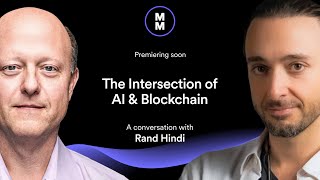 Trailer  The Intersection of AI and Blockchain  A Conversation with Rand Hindi [upl. by Loy]