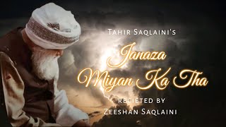 Janaza Miyan ka Tha  Zeeshan Saqlaini  Yaad e Murshid  j Saqlaini [upl. by Riobard]