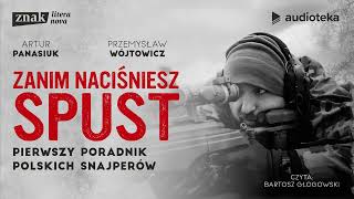 Zanim naciśniesz spust audiobook  Artur Panasiuk i Przemysław Wójtowicz czyta Bartosz Głogowski [upl. by Adnahsal940]