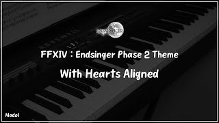 FFXIV 효월의 종언 OST  With Hearts Aligned 종언을 노래하는 자 후반부 피아노 어레인지｜Endsinger Phase 2 Theme [upl. by Ycaj]